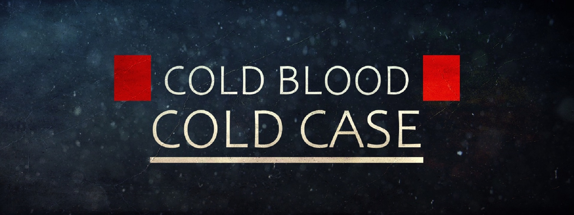 Cold Blood Cold Case